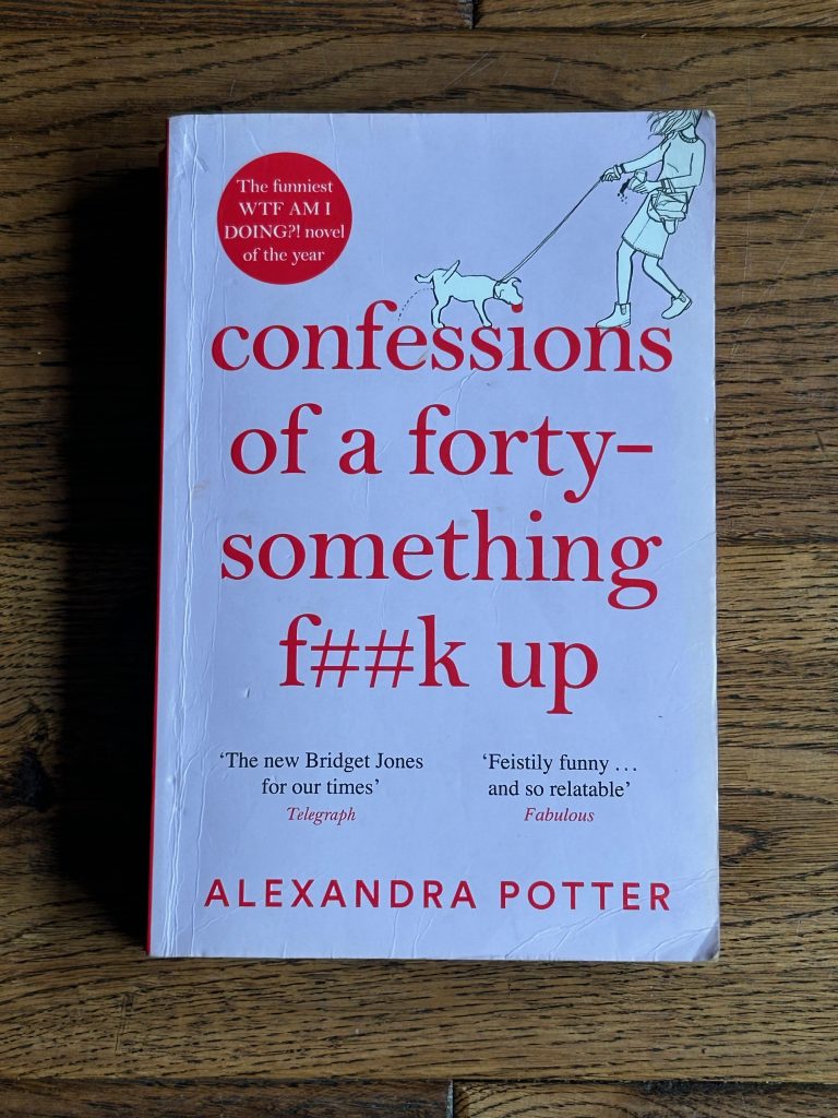 Confessions of a forty - something f##k up